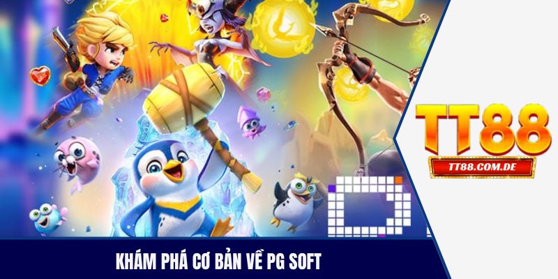 Khám phá cơ bản về PG soft